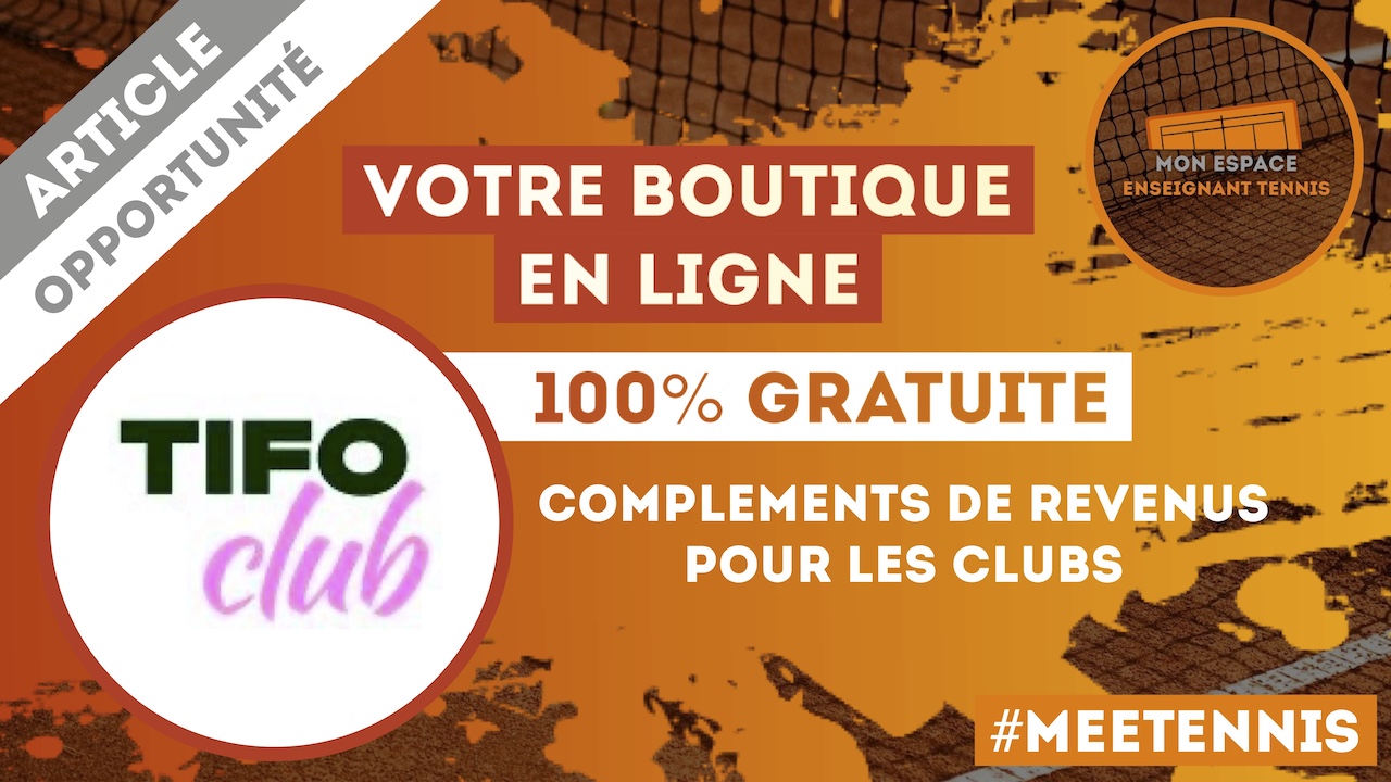 tennis, club, boutique en ligne, tifoclub, identité club, boutique personnalisée, offre spéciale, MEETennis