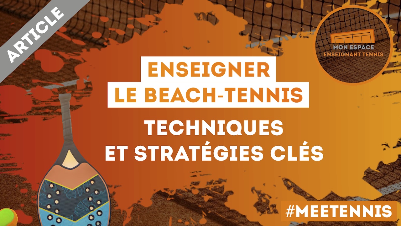 conseils, beach-tennis, tennis, sport, coach, enseignement, compétition, performance, club