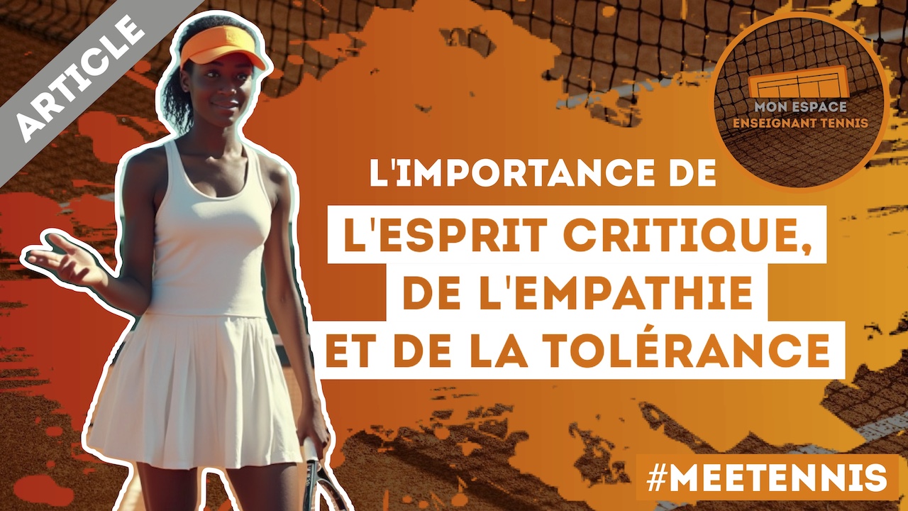 meetennis, esprit critque, empathie, tolerance, enseignement, enseignant, tennis, club