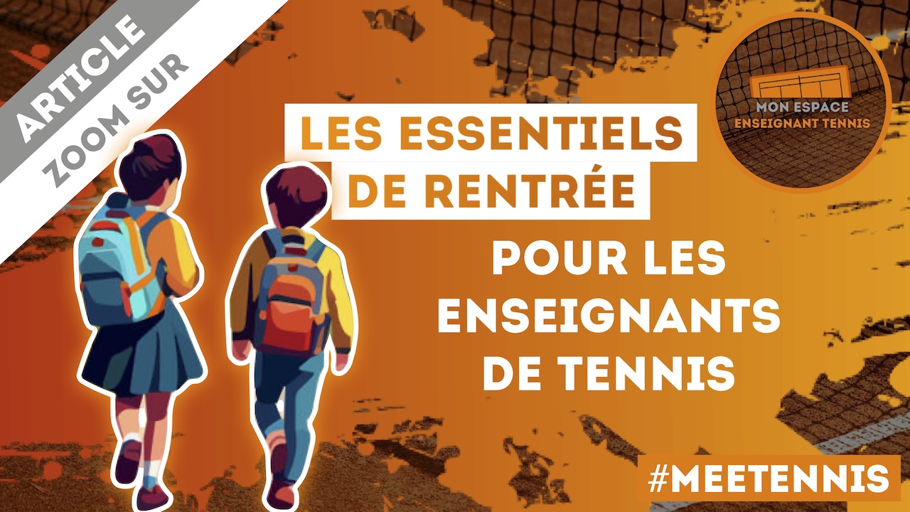 documents,aide,rentrée,ecole de tennis,enseignant,prof