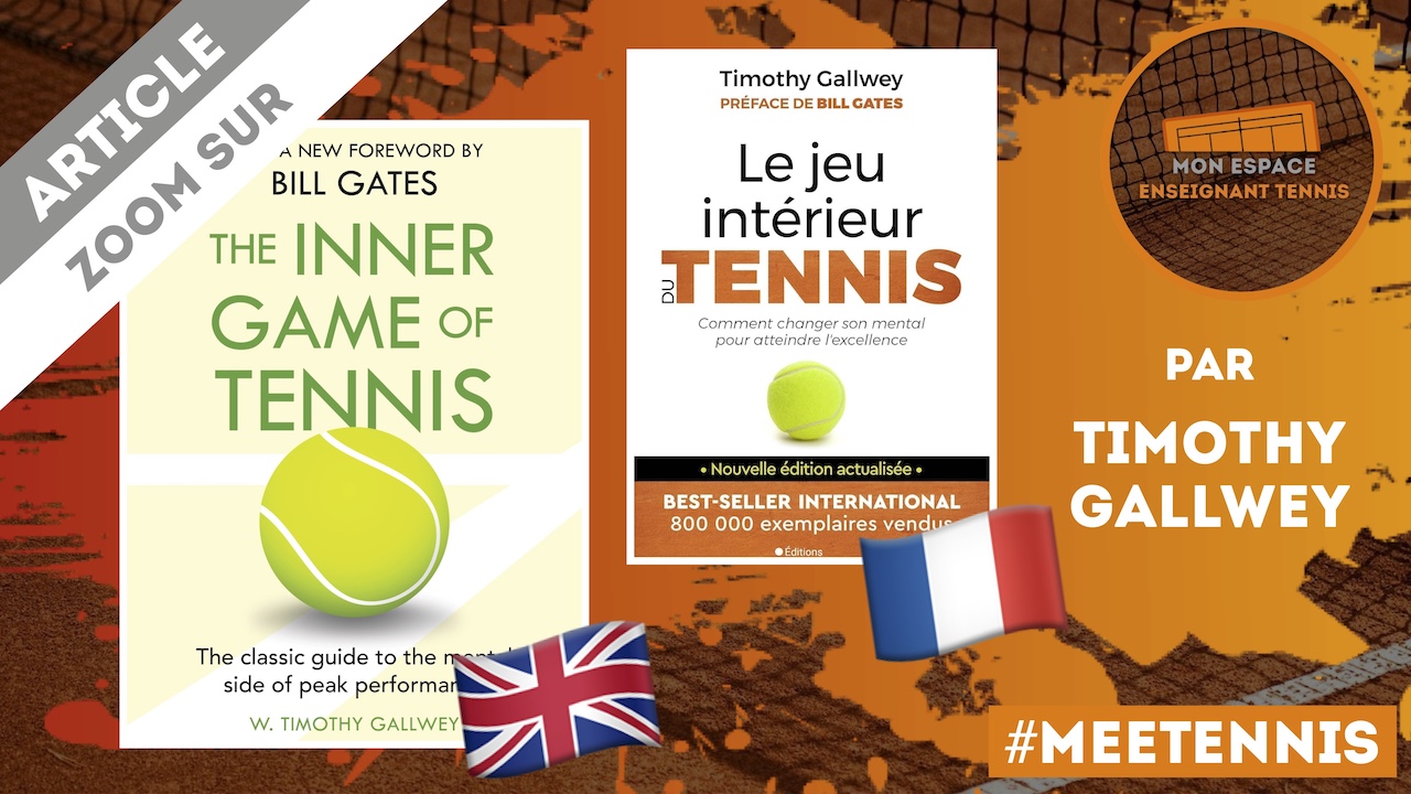 meetennis, inner game of tennis, livre, timothy gallwey, mental, jeu intérieur du tennis, enseignement, enseignant, tennis, club
