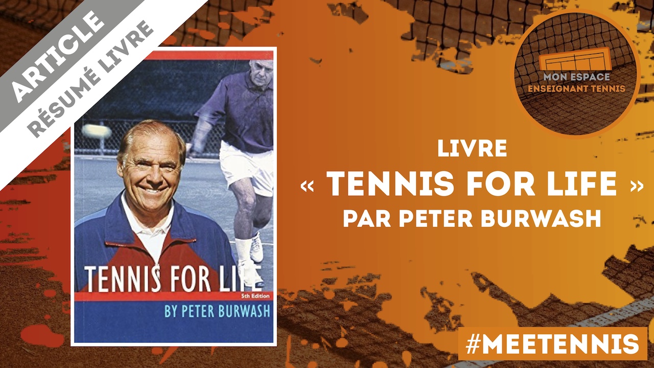 meetennis, tennis for life, livre, peter burwash, enseignement, enseignant, tennis, club